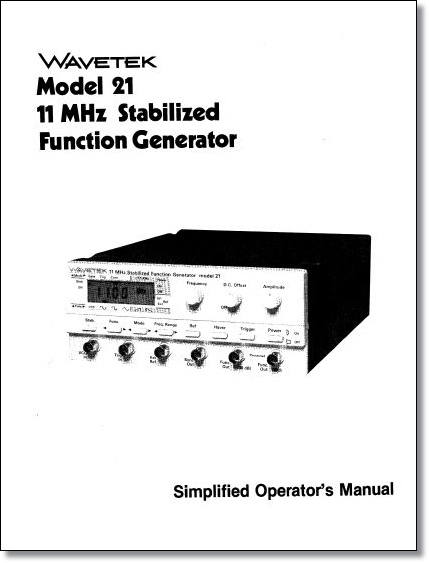 Wavetek 21 Stabilized Function Generator Operator's Manual (simplified) Wavetek 21 Stabilized Function Generator Operator's Manual (simplified)